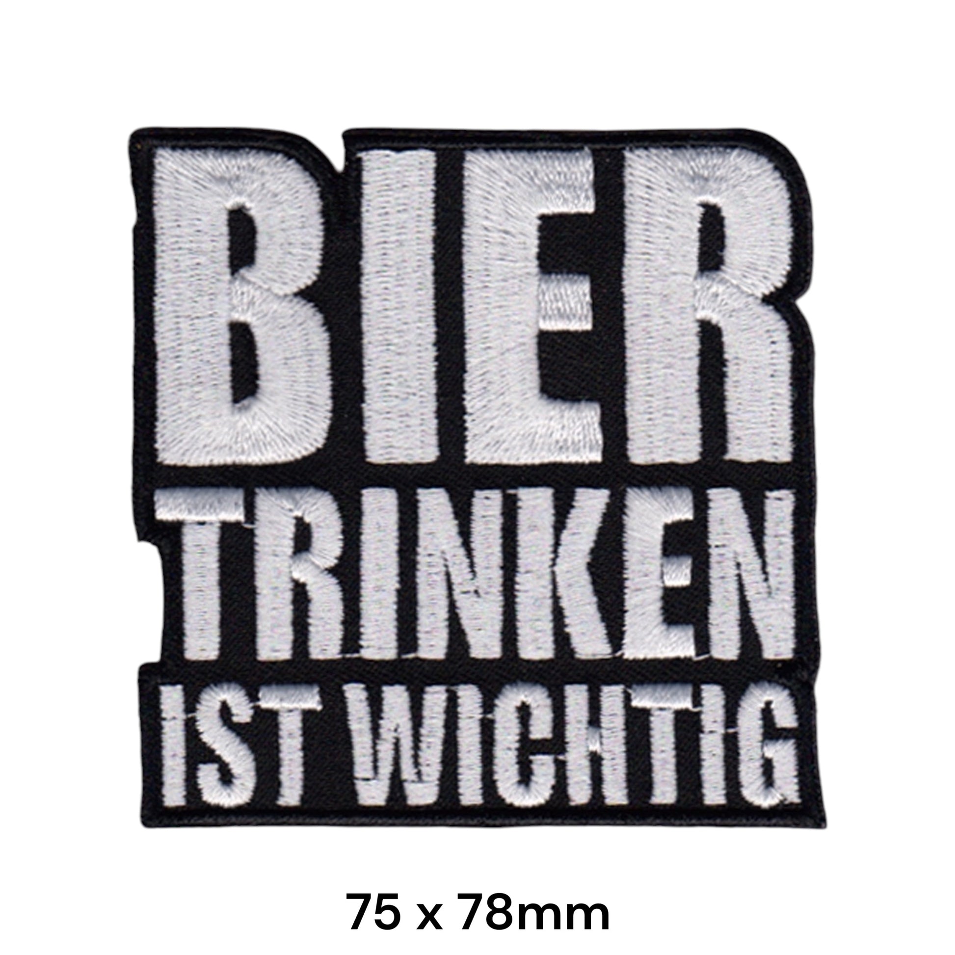 Bier Trinken ist Wichtig Embroidered Patch 75x78mm black white