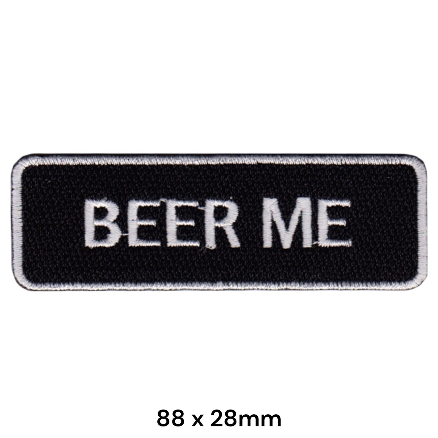 Beer Me Embroidered Patch 88x28mm black white silver