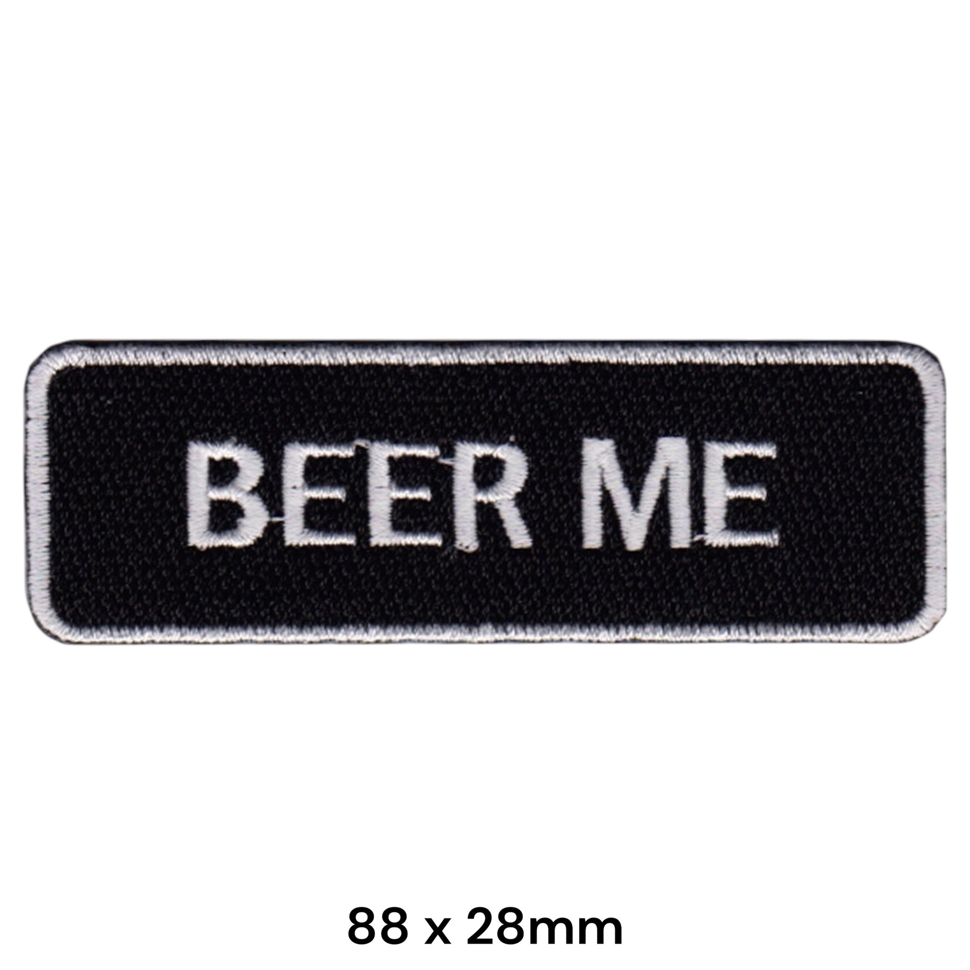 Beer Me Embroidered Patch 88x28mm black white silver