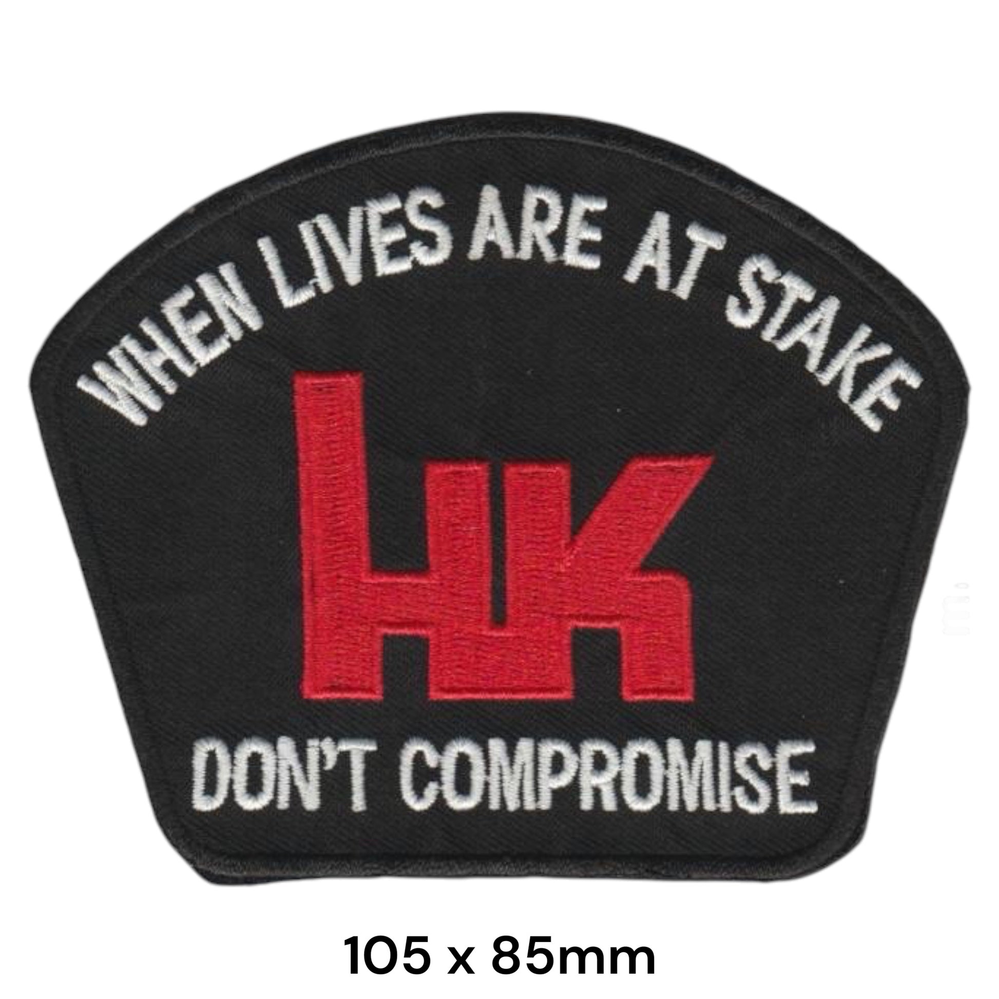 Heckler & Koch HK When Lives Are At Stake Don't Compromise Embroidered Patch 105x85mm black red white