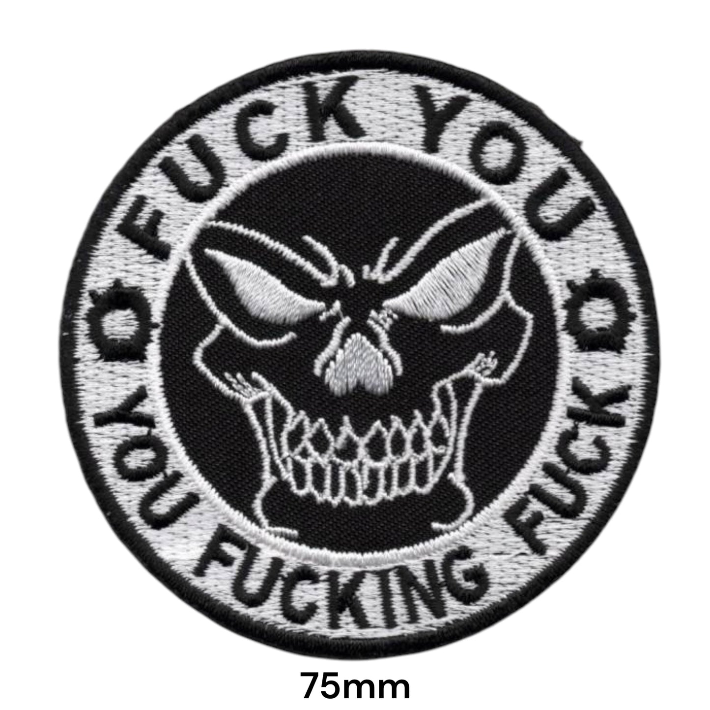 Skull Provocative Slogan Embroidered Patch 75x75mm – Black & White