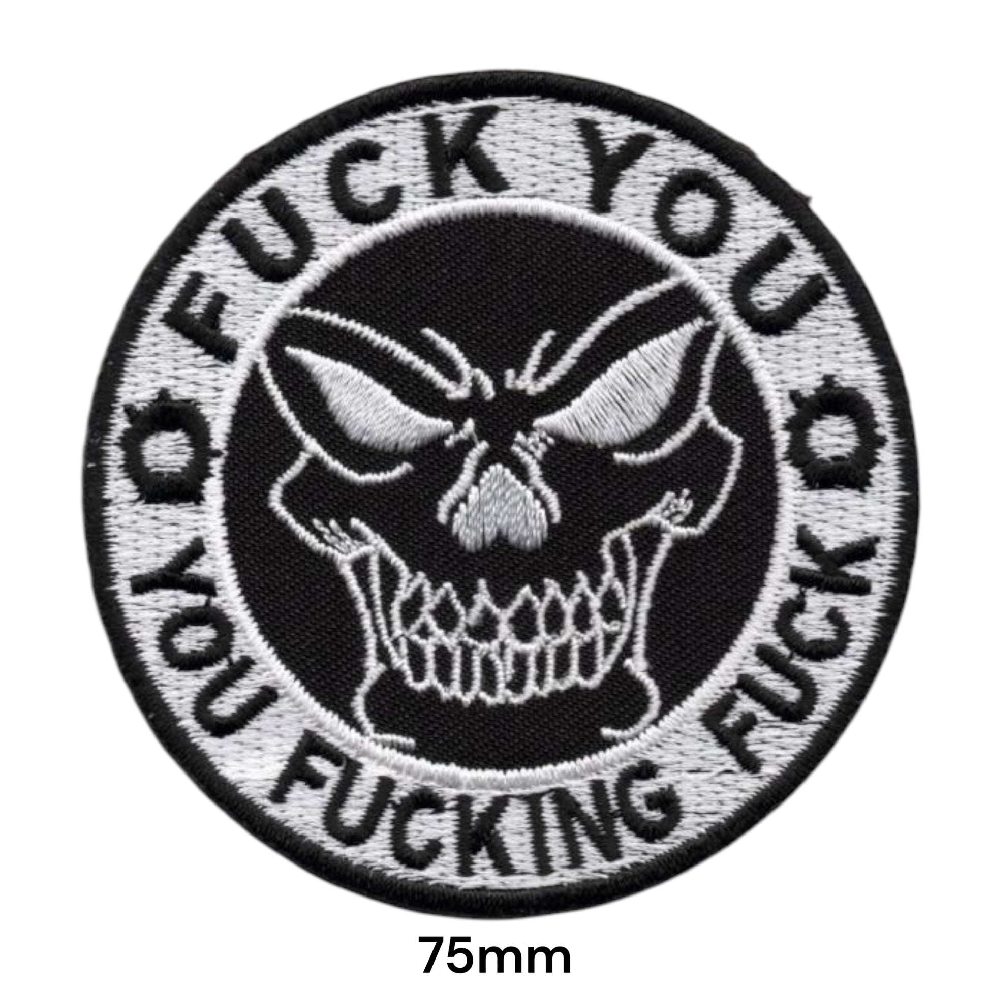 Skull Provocative Slogan Embroidered Patch 75x75mm – Black & White