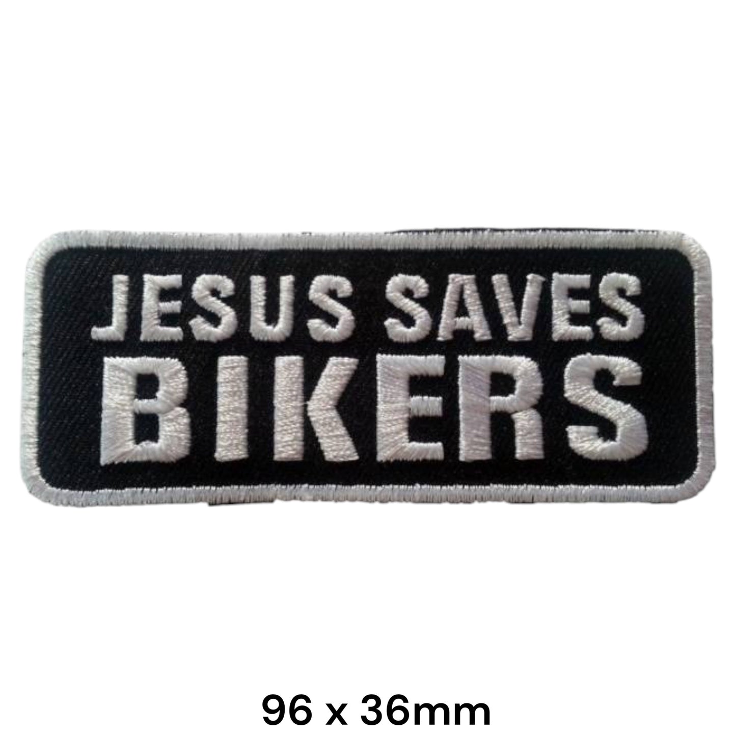 Jesus Saves Bikers Slogan Embroidered Patch 96x36mm – Black & White