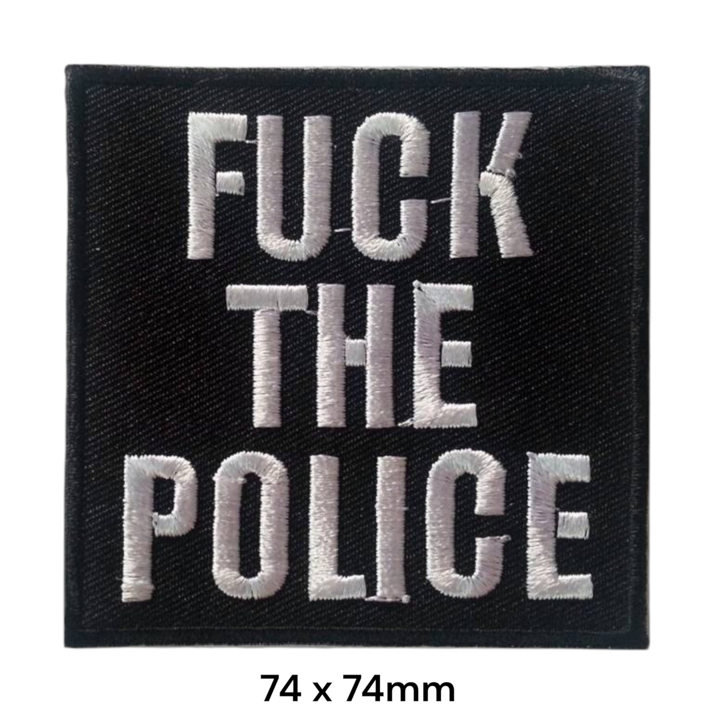 F*ck The Police Slogan Square Embroidered Patch 74x74mm – White & Black