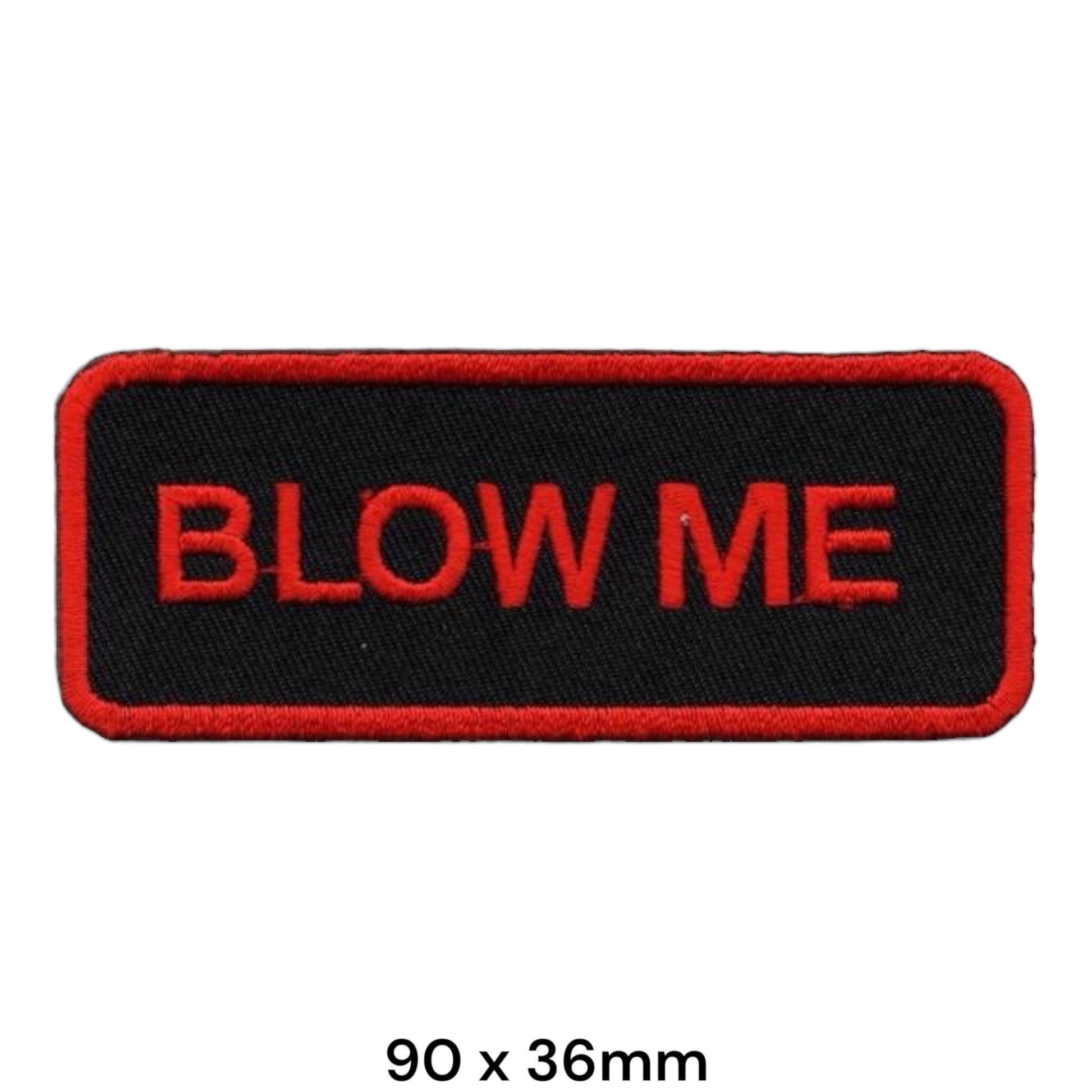 Blow Me Slogan Rectangular Embroidered Patch 90x36mm – Red & Black