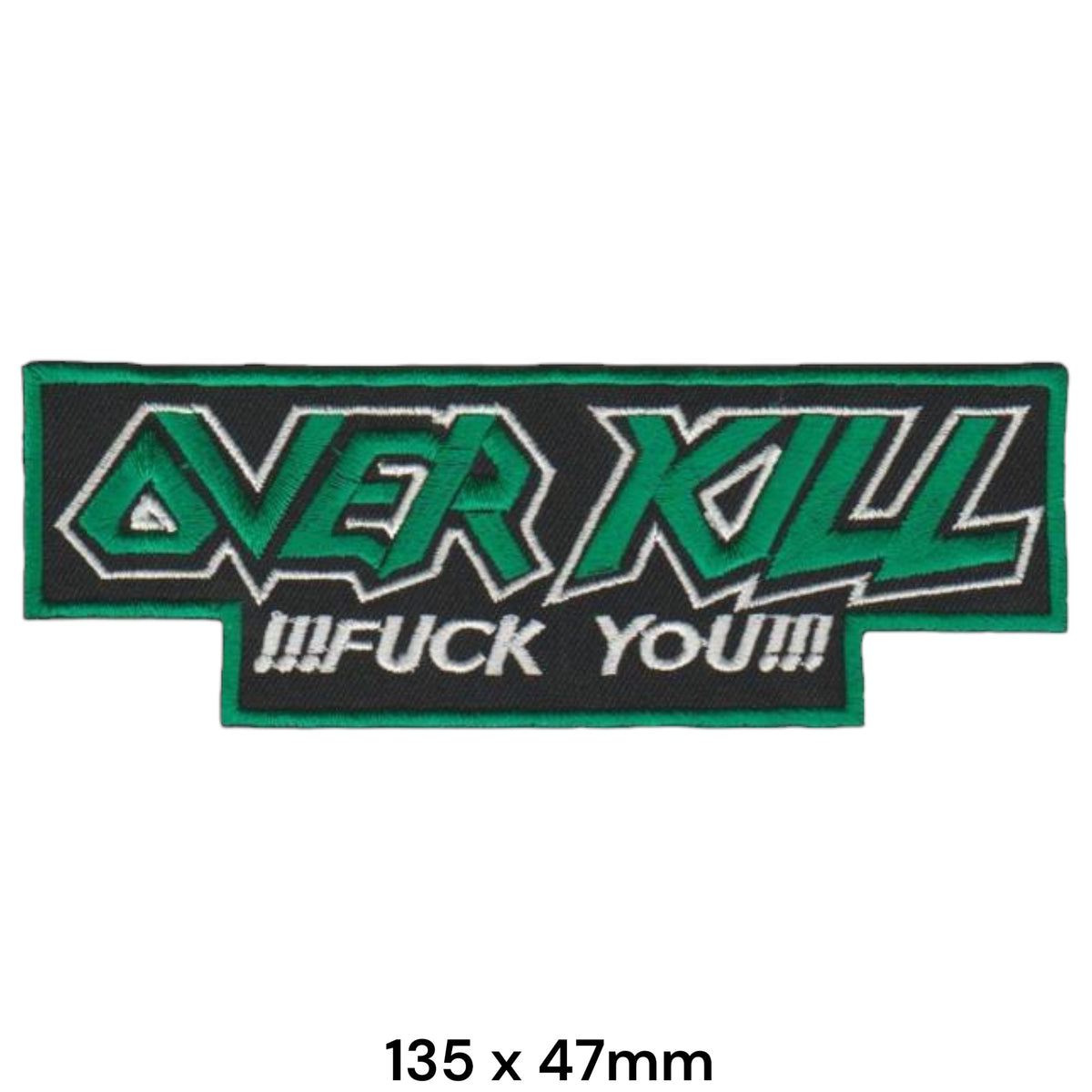 Overkill F*** You Logo Die-Cut Patch Green White Black Embroidered Iron-On Sew-On Thrash Metal Badge